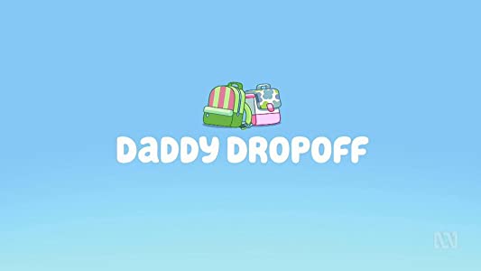 Daddy Dropoff