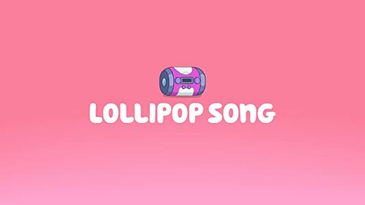 The Lollipop Song!
